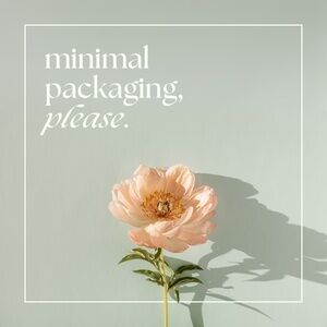 *FREE ADD-ON* Minimal Packaging